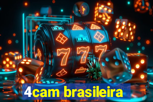 4cam brasileira